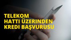 Telekom Hattı Üzerinden Kredi Başvurusu Yapma