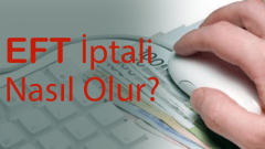 EFT İptali (İade İsteme)