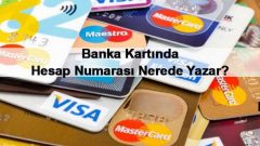 Banka Kartında Hesap Numarası Nerede Yazar?