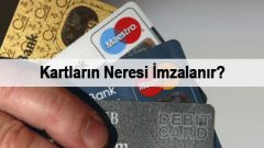 Kartın Neresi İmzalanır? (RESİMLİ ANLATIM)